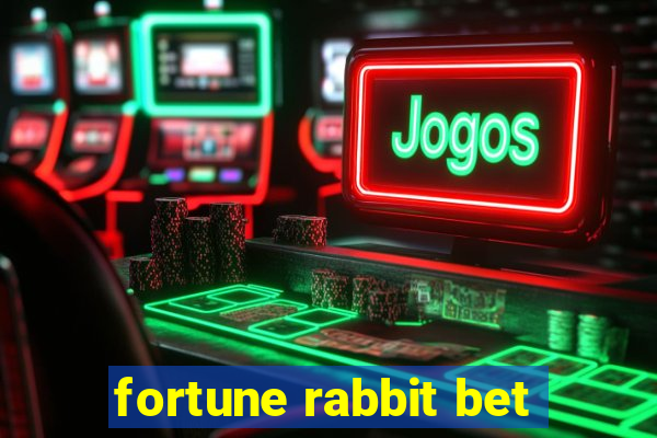 fortune rabbit bet